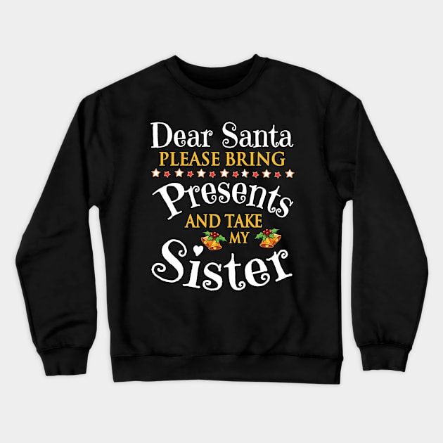 Dear Santa Please Bring Presents And Take My Cousin Merry Crewneck Sweatshirt by bakhanh123